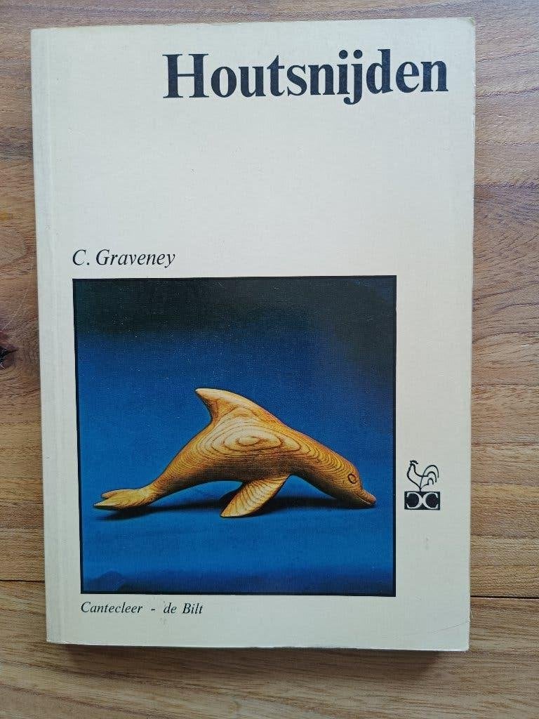 Houtsnijden       C. Graveney, Boeken, Ophalen of Verzenden, Gelezen, Houtbewerking, C. Graveney