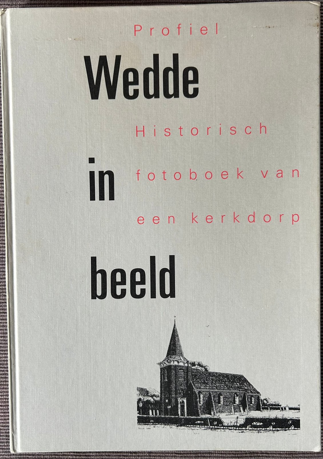 Wedde, geschiedenis van een kerkdorp - Groningen, Ophalen of Verzenden, Zo goed als nieuw