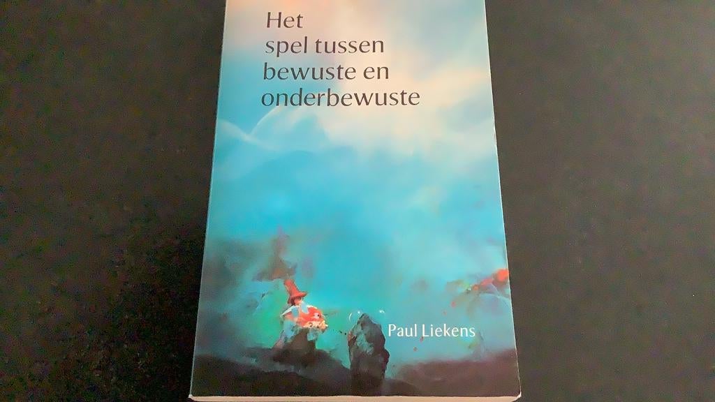 Paul Liekens - Het spel tussen bewuste en onderbewuste, Ophalen of Verzenden, Zo goed als nieuw, Ontwikkelingspsychologie, Paul Liekens; C. Dokter