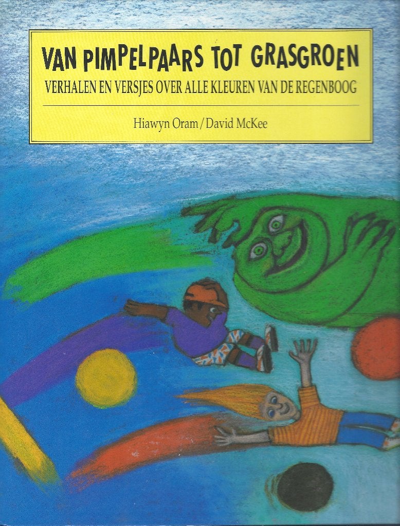 Van PIMPELPAARS tot GRASGROEN-Hiawyn Oram/D.Mckee *KLEUREN*, Boeken, Fictie algemeen, Hiawyn Oram & David Mckee, Ophalen of Verzenden