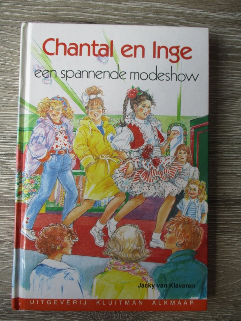 Chantal en Inge een spannende modeshow - Jacky van Klavere, Ophalen of Verzenden, Gelezen, Fictie algemeen