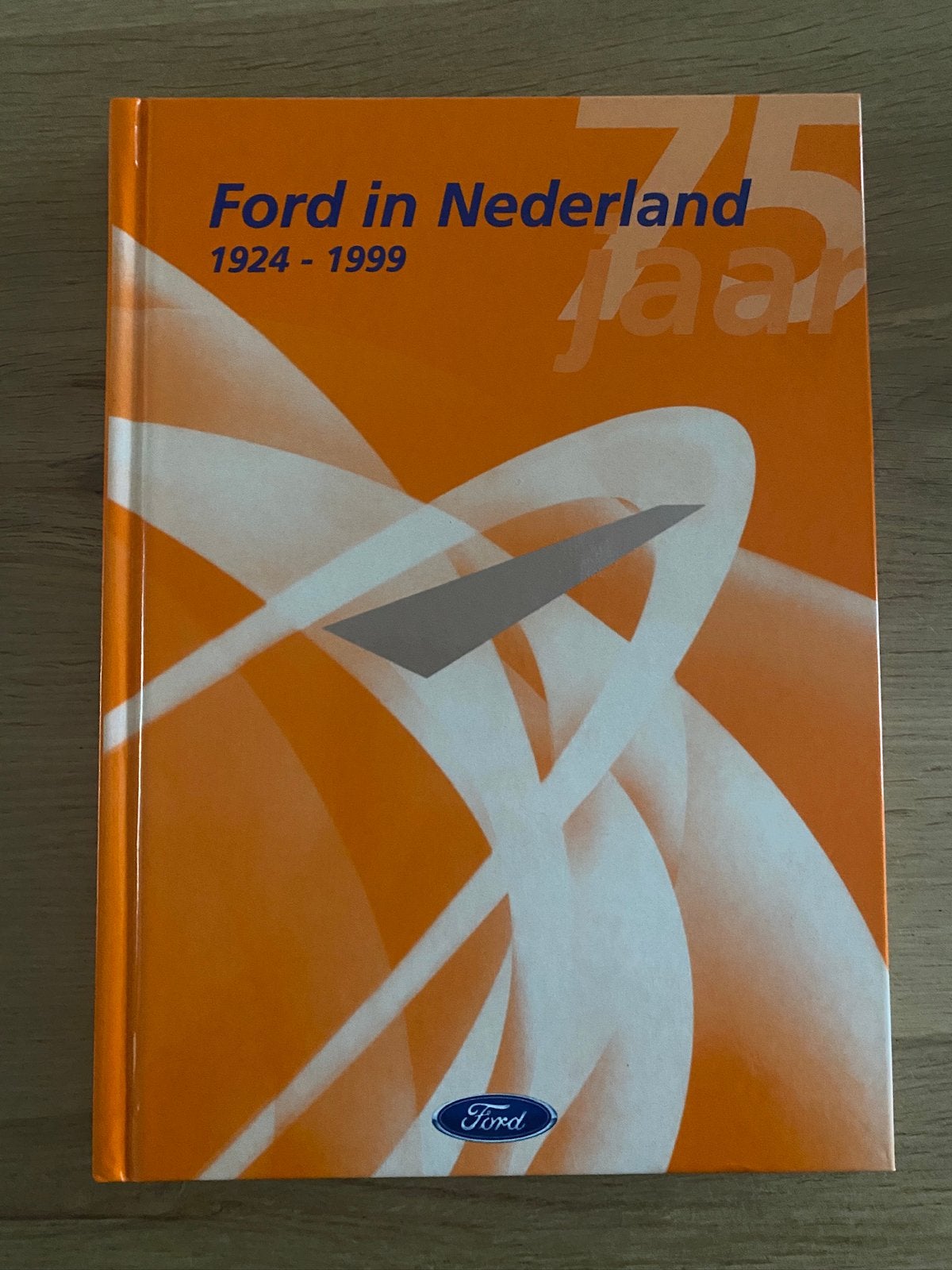 Ford in Nederland 1924-1999., Ophalen of Verzenden, Zo goed als nieuw