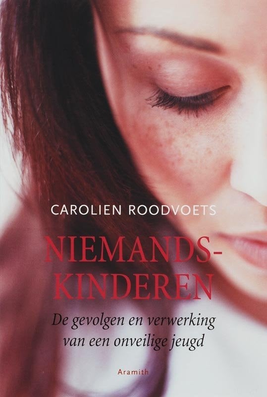 Niemandskinderen - Carolien Roodvoets, Persoonlijkheidsleer, Diverse auteurs, Ophalen of Verzenden, Zo goed als nieuw