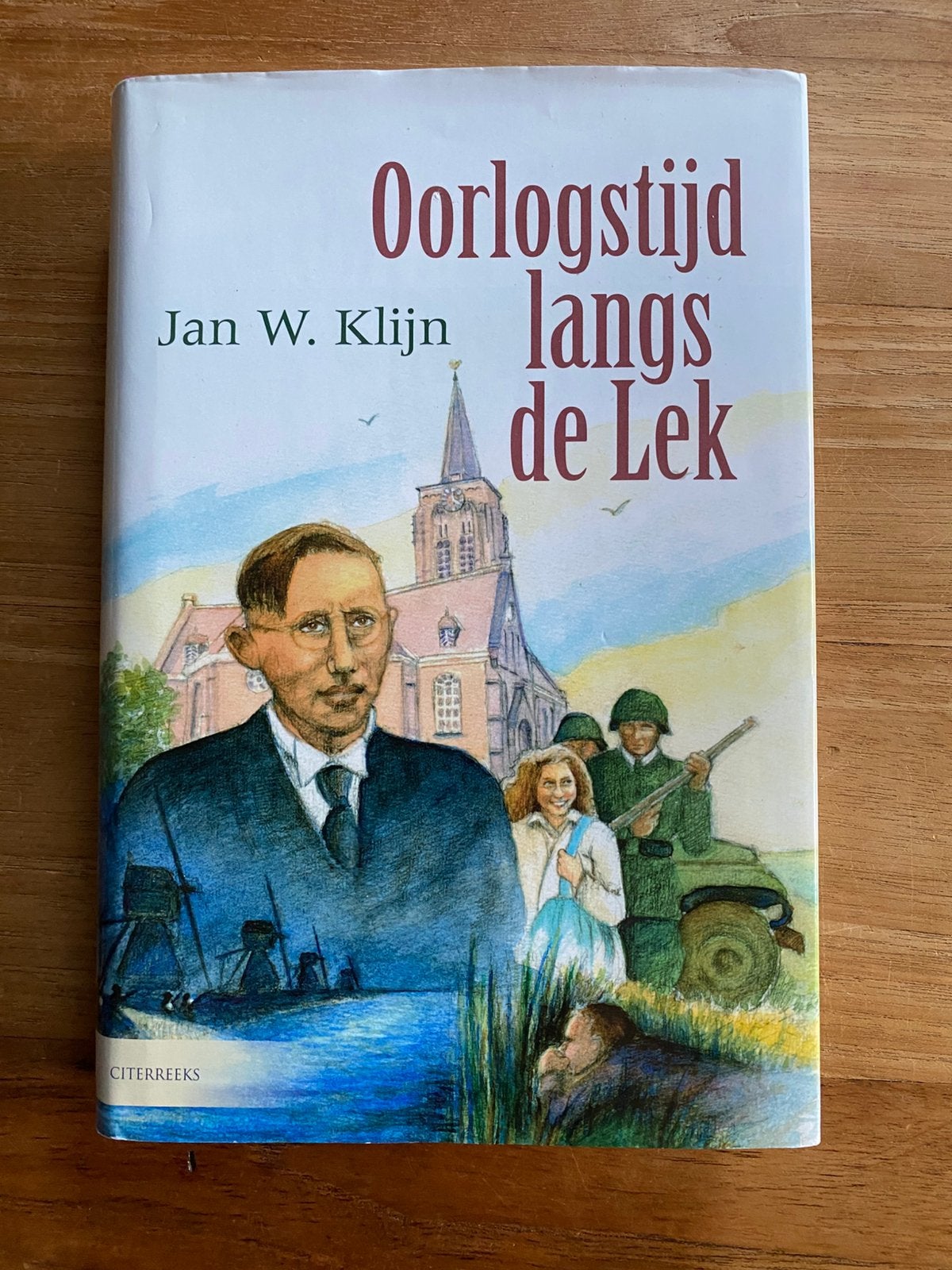 Oorlogstijd langs de Lek . Jan W. Klijn, Ophalen of Verzenden, Zo goed als nieuw, Noord-Brabant