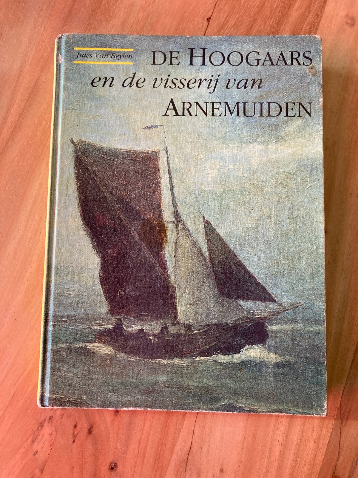 De Hoogaars en de visserij van Arnemuiden - Jules Van Beylen, Ophalen of Verzenden, Gelezen
