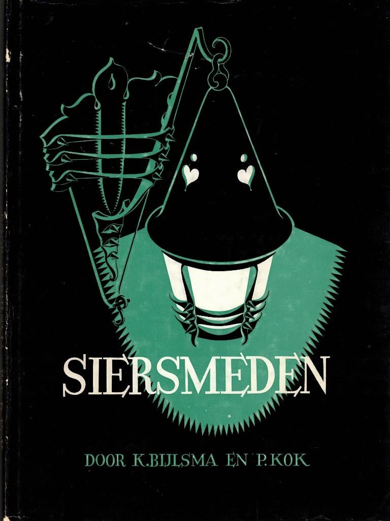 Siersmeden. Een serie voorbeelden met toelichting, Gelezen, Ophalen of Verzenden, Overige onderwerpen, K. Bijlsma & P. Kok