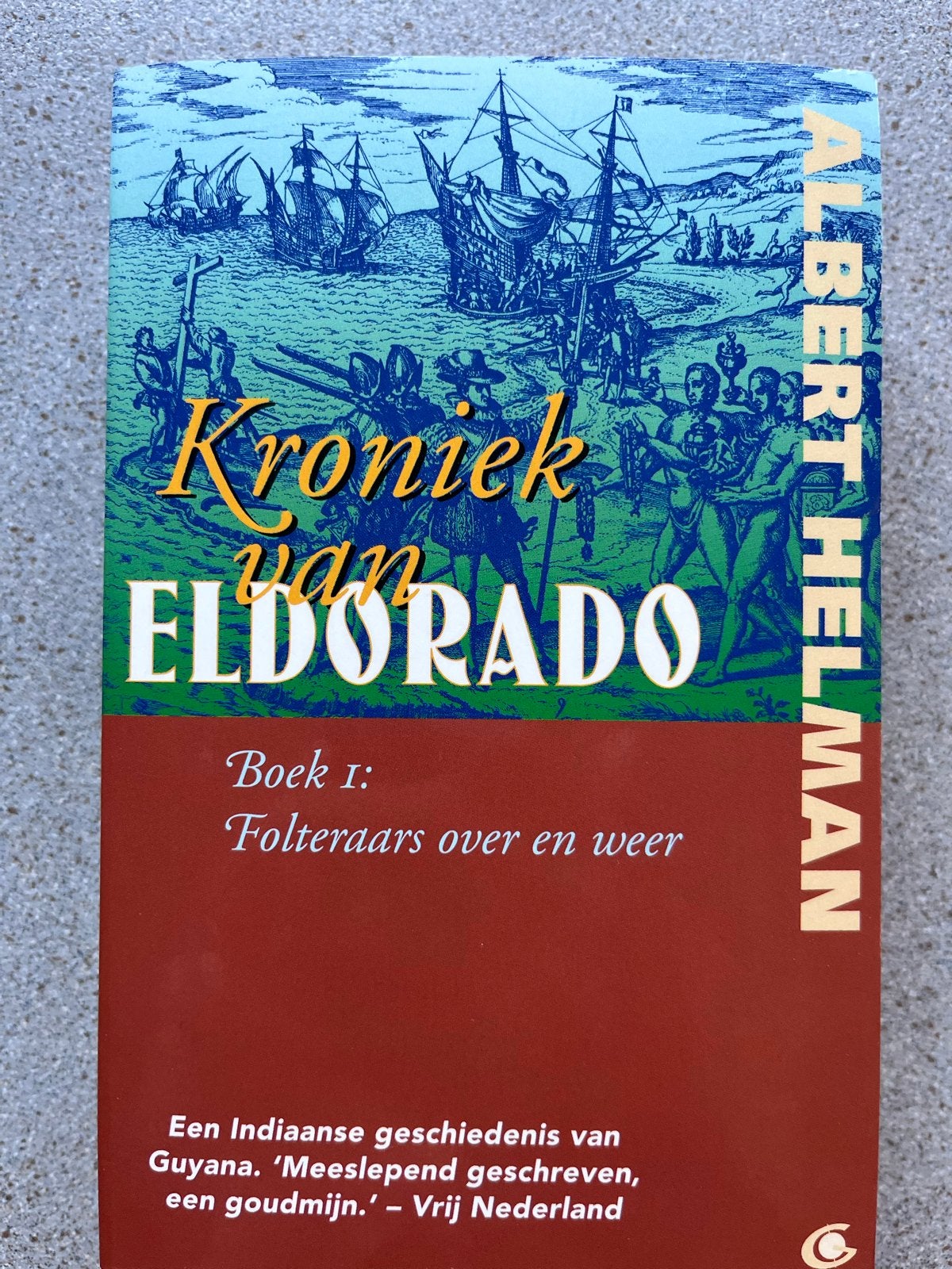 Kroniek van Eldorado - Albert Helman (2 delen), Ophalen of Verzenden, Gelezen, Nederland