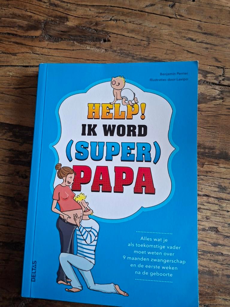 Help! Ik word (super)papa - Boek voor aanstaande vaders, Ophalen of Verzenden, Zo goed als nieuw, Zwangerschap en Bevalling, Benjamin Poirrier