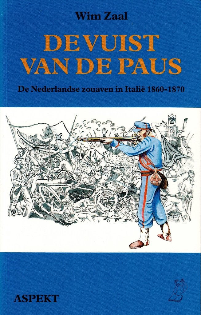 De vuist van de paus. De Nederlandse zouaven in Italië., Boeken, 19e eeuw, Ophalen of Verzenden, Zo goed als nieuw, Wim Zaal