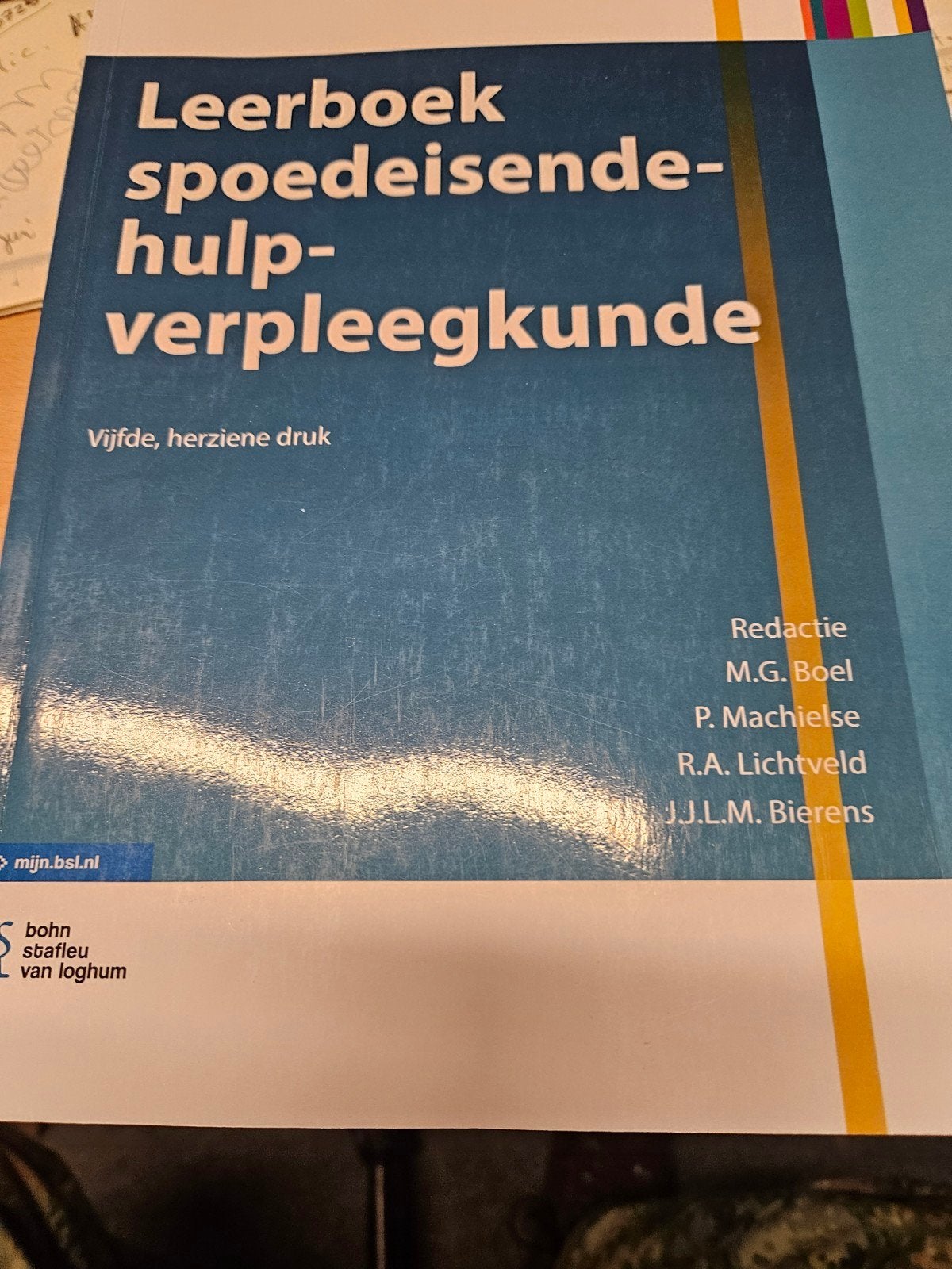 Leerboek spoedeisende hulpverpleegkunde (5e druk), M.G. Boel, P. Machielse, R.A. Lichtveld, J.J.L.M. Bierens, Ophalen of Verzenden