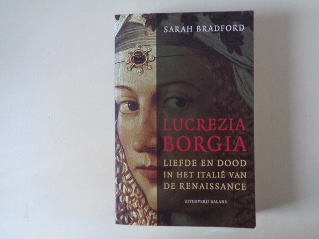 18943-13-2 : Lucrezia Borgia - Sarah Bradford, Ophalen of Verzenden, Zo goed als nieuw, Europa