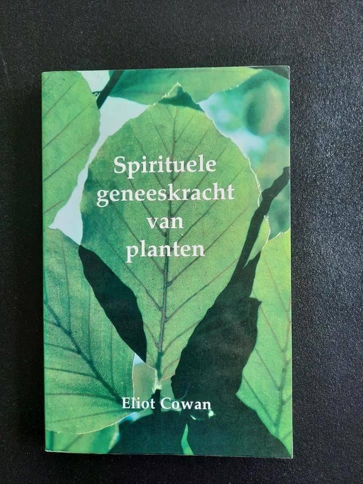 Spirituele geneeskracht van planten . Eliot Cowan, Achtergrond en Informatie, Spiritualiteit algemeen, Zo goed als nieuw, Eliot Cowan