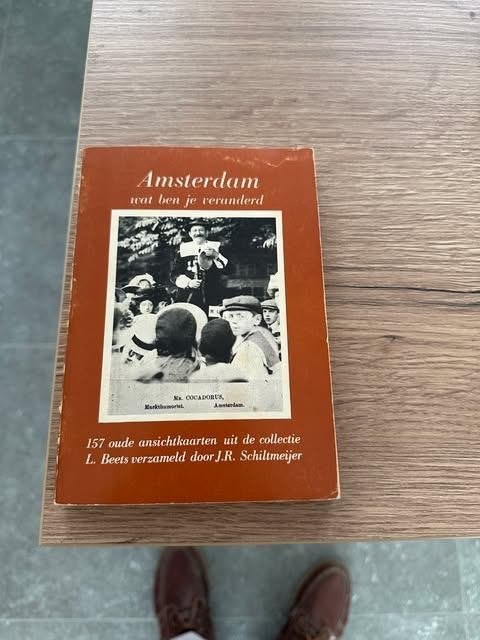 Amsterdam wat ben je veranderd J.R. Schiltmeijer, Ophalen of Verzenden, 20e eeuw of later, Gelezen, J.R. Schiltmeijer