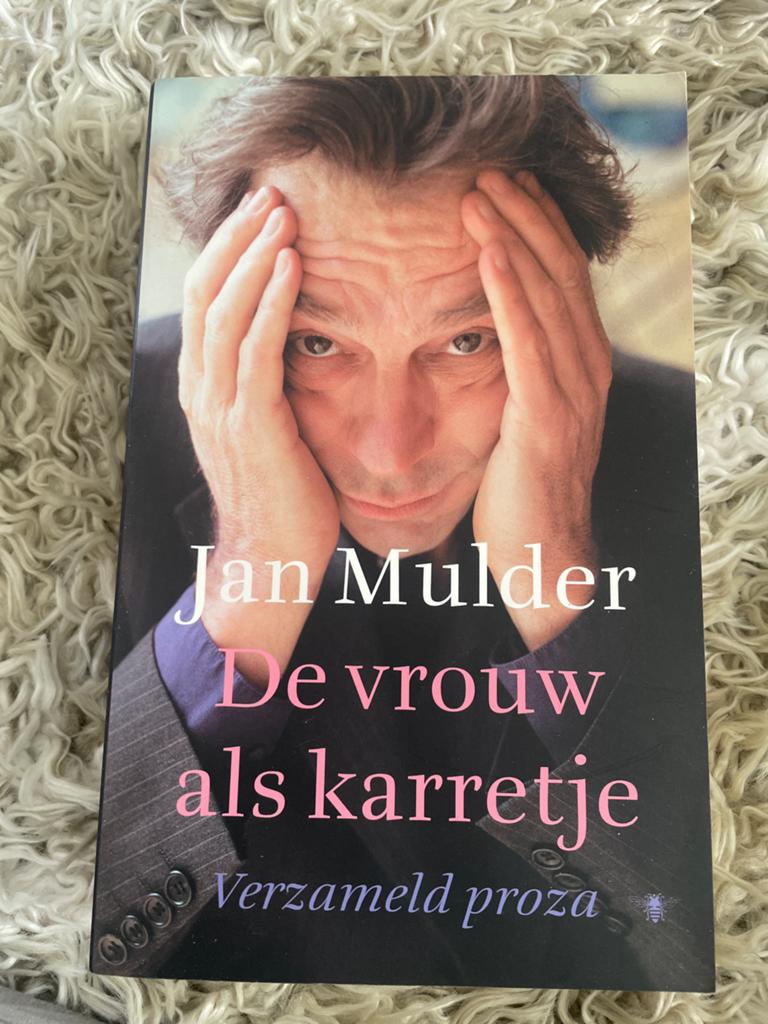 Jan Mulder - De vrouw als karretje (Verzameld proza), Boeken, Ophalen of Verzenden, Gelezen, Nederland