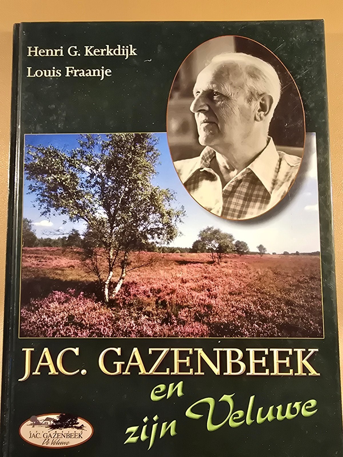 Jac. Gazenbeek en zijn Veluwe, Boeken, Ophalen of Verzenden, Zo goed als nieuw, Henri G. Kerkdijk, Louis Fraanje, Nederland