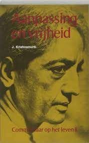 J. Krishnamurti Aanpassing en vrijheid, Ophalen of Verzenden, Zo goed als nieuw, Spiritualiteit algemeen, Achtergrond en Informatie