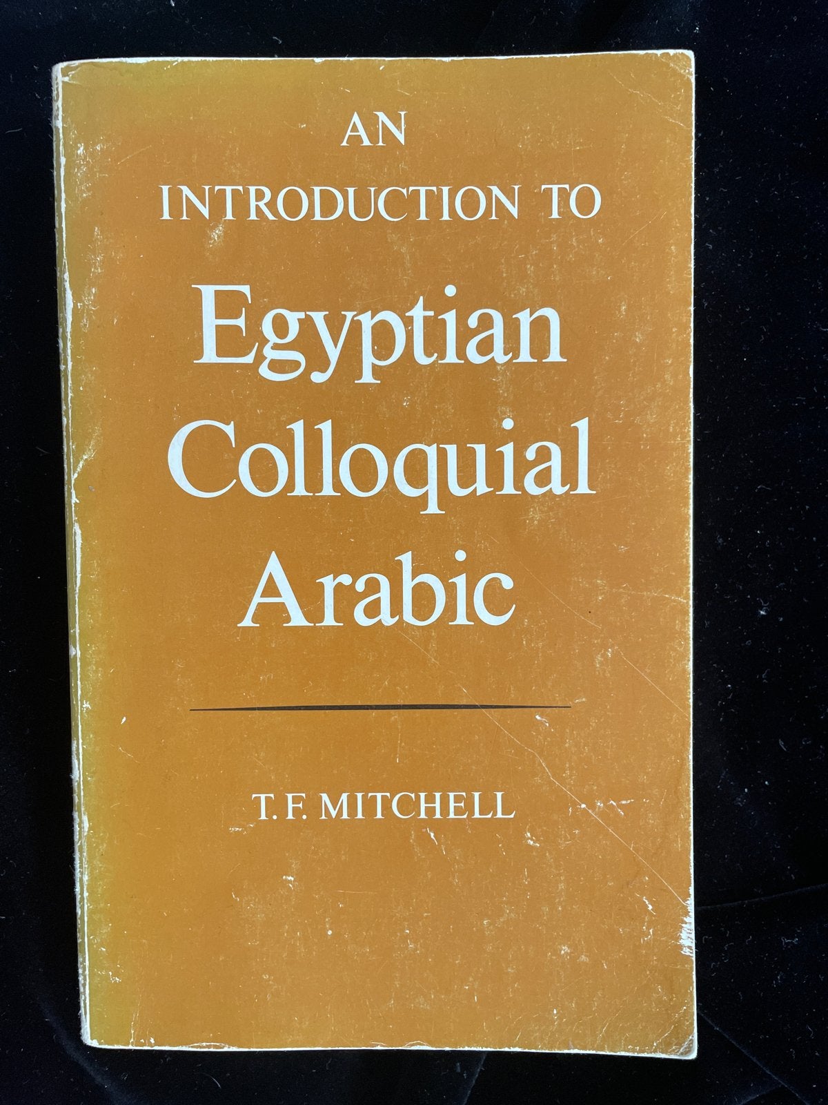 An Introduction to Egyptian Colloquial Arabic - T.F. Mitchel, Ophalen of Verzenden, Gelezen, Non-fictie