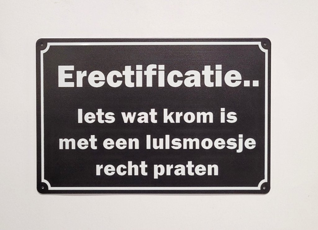 Erectificatie iets wat krom is lullen reclamebord van metaal, Info@deconoord.nl, Deco Noord, Nieuw, Ophalen of Verzenden