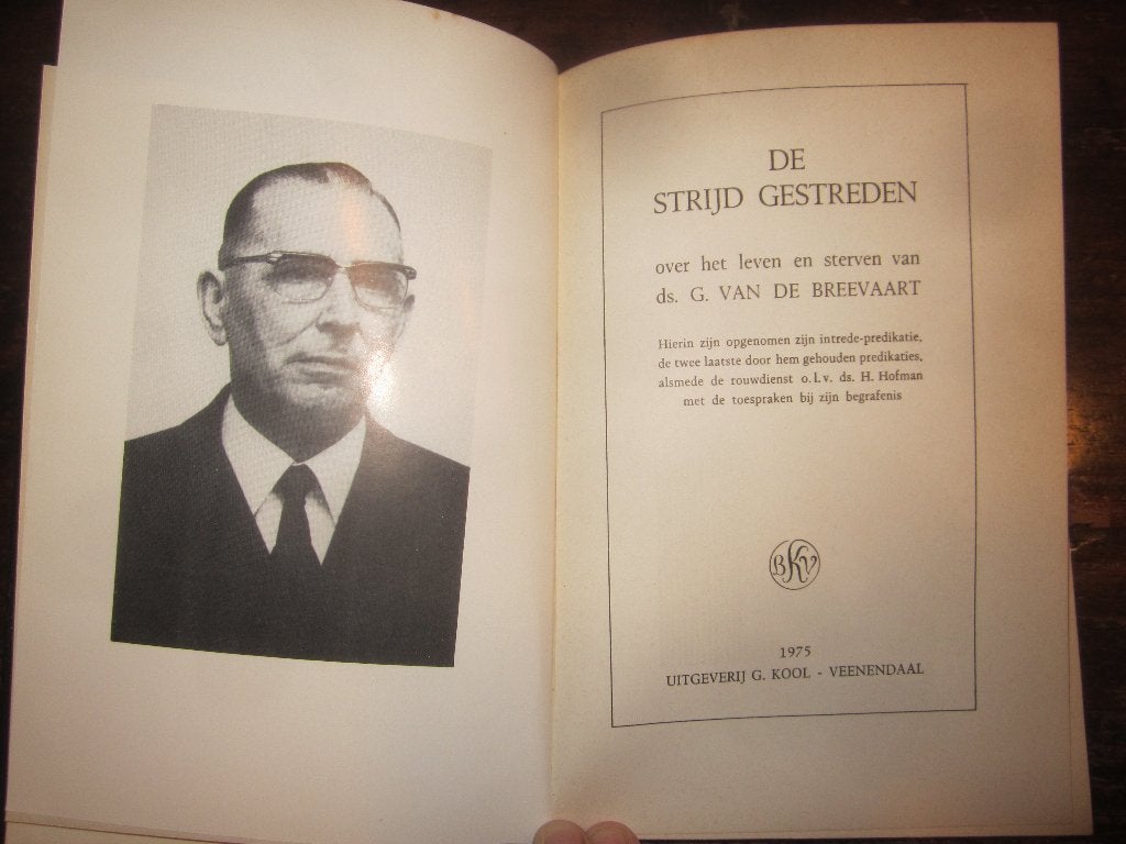 Ds G. van de Breevaart De strijd gestreden, Ophalen of Verzenden, Zo goed als nieuw, Christendom | Protestants
