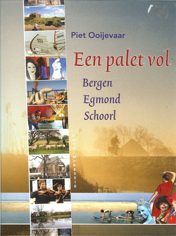 Een palet vol Bergen, Egmond, Schoorl Auteur: Piet Ooyevaar, Ophalen of Verzenden, Zo goed als nieuw