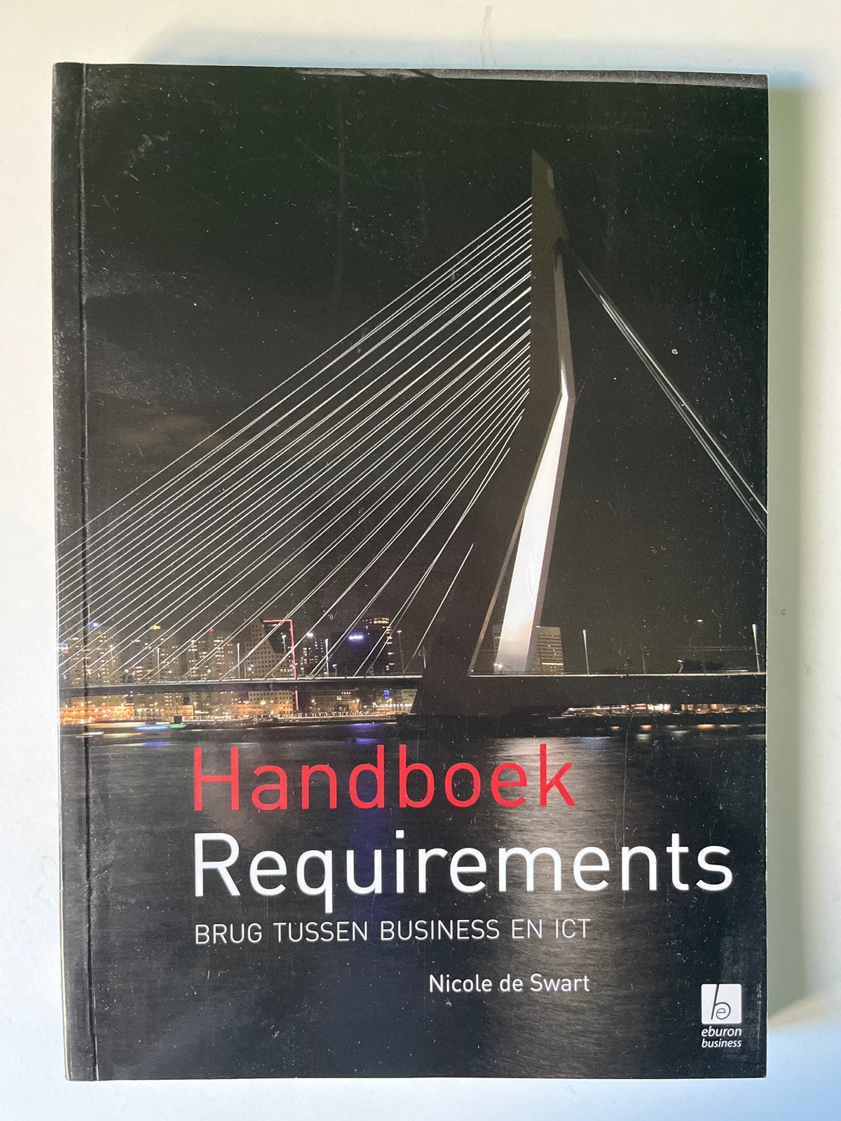 Handboek Requirements: Brug tussen Business en ICT, Ophalen of Verzenden, Beta, Zo goed als nieuw, HBO