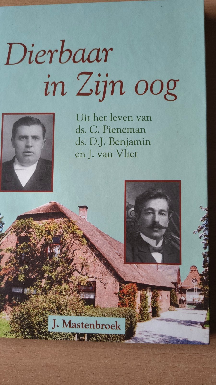 Dierbaar in Zijn oog. J Mastenbroek, J Mastenbroek, Christendom | Protestants, Ophalen of Verzenden, Zo goed als nieuw