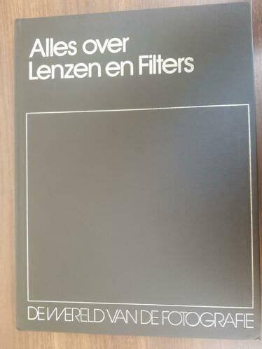 de wereld van de fotografie ALLES OVER LENZEN EN FILTERS, Boeken, Hobby en Vrije tijd, Ophalen of Verzenden, Zo goed als nieuw