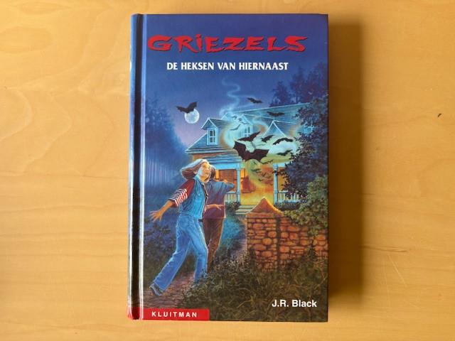 J.R. Black - de heksen van hiernaast (Griezels), Ophalen of Verzenden, Zo goed als nieuw, Fictie algemeen