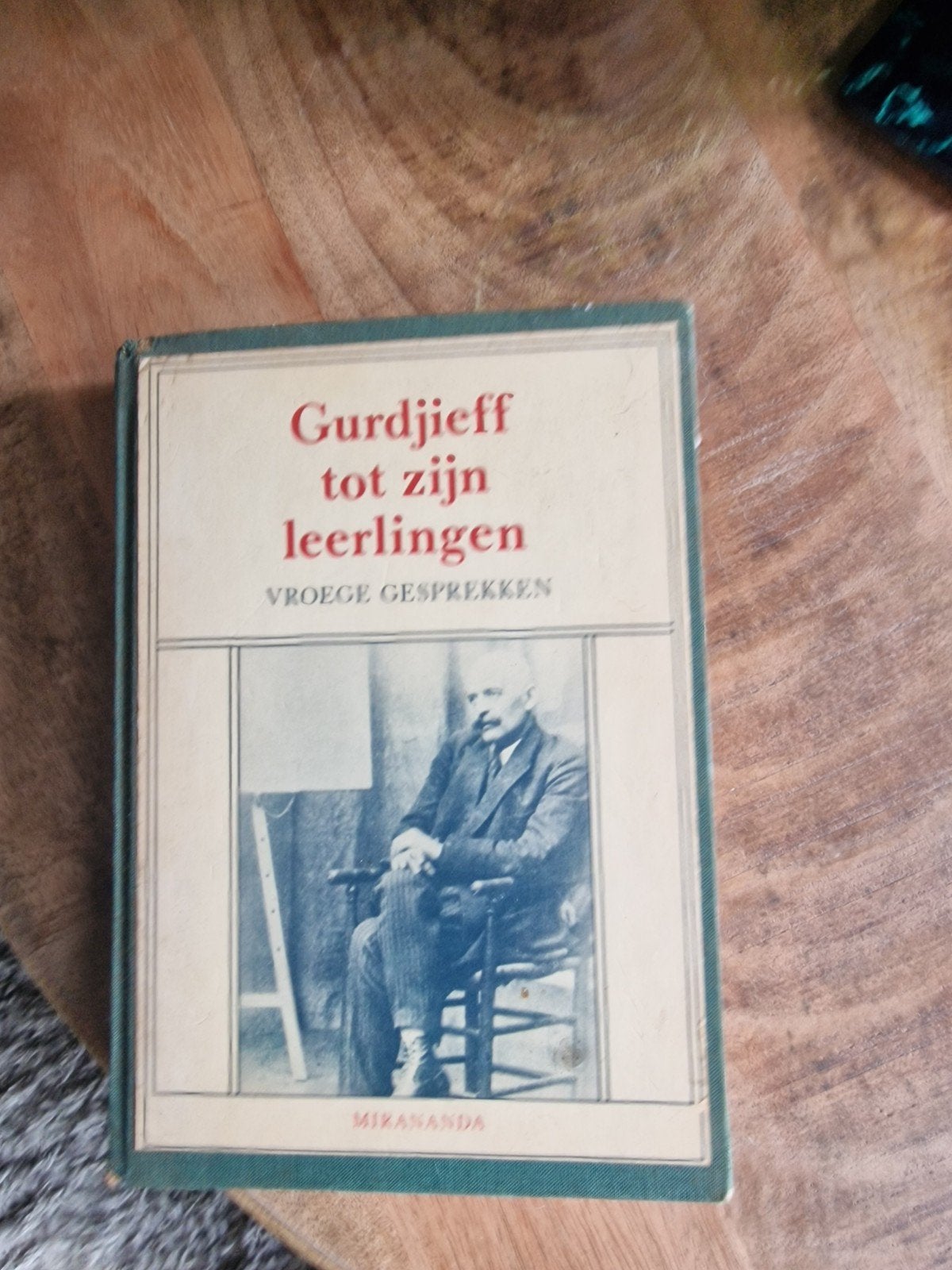 Gurdjieff tot zijn leerlingen: Vroege gesprekken, Gelezen, Achtergrond en Informatie, Spiritualiteit algemeen, Ophalen of Verzenden