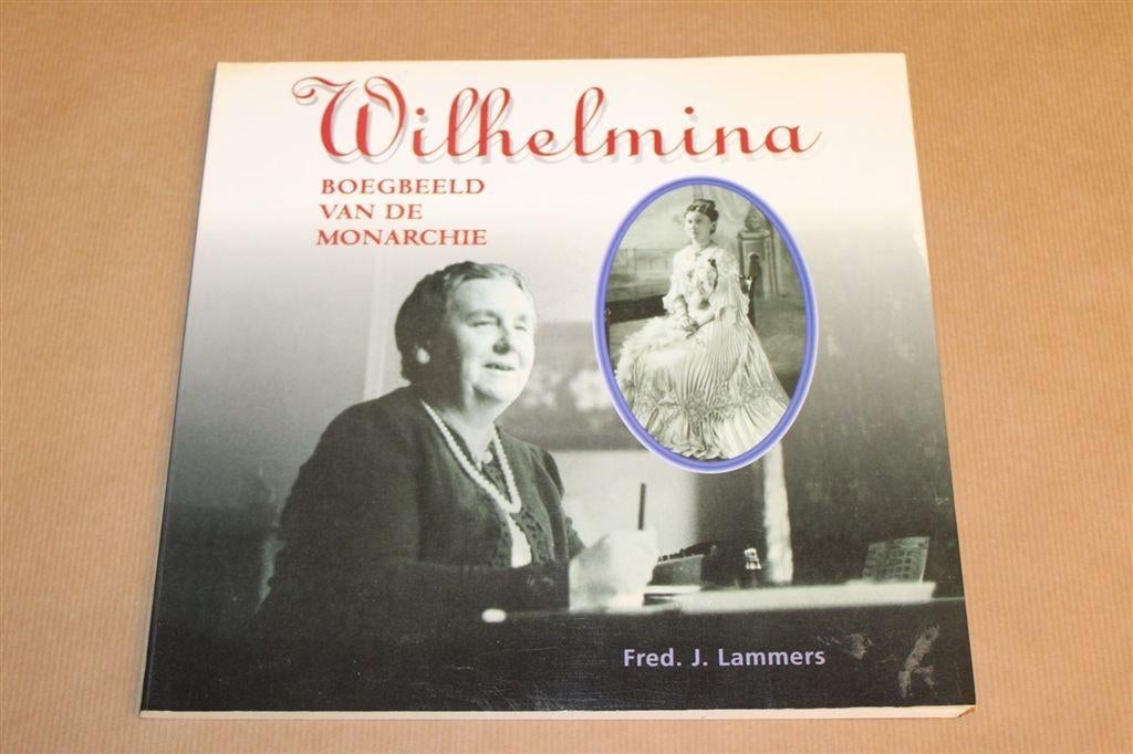 Wilhelmina — Boegbeeld van de Monarchie, Fotoboek, Ophalen of Verzenden, Gelezen