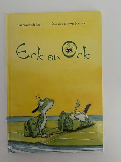 Erk en Ork. Kinderboek. Peter van Harmelen. Sieneke de Rooij, Ophalen, Fictie algemeen, Jongen of Meisje, Zo goed als nieuw