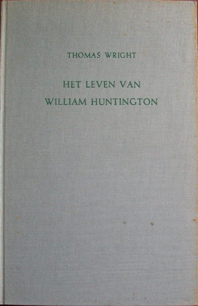 Thomas Wright - Het leven van William Huntington, Ophalen of Verzenden, Gelezen, Christendom | Protestants