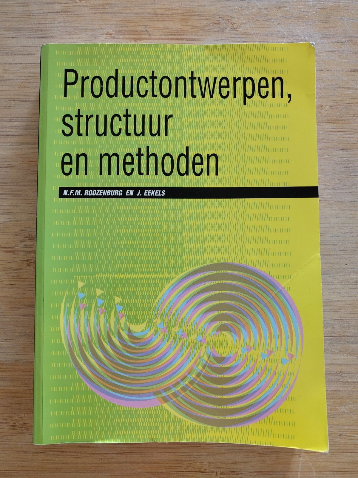Productontwerpen, structuur en methoden - N.F.M. Roozenburg, Ophalen of Verzenden, Gelezen, Werktuigbouwkunde, N.F.M. Roozenburg en J. Eekels