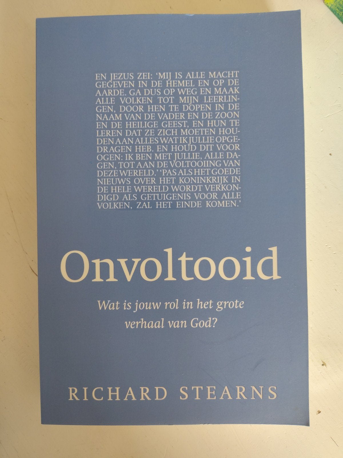 Richard Stearns - Onvoltooid, Richard Stearns, Christendom | Protestants, Ophalen of Verzenden, Zo goed als nieuw
