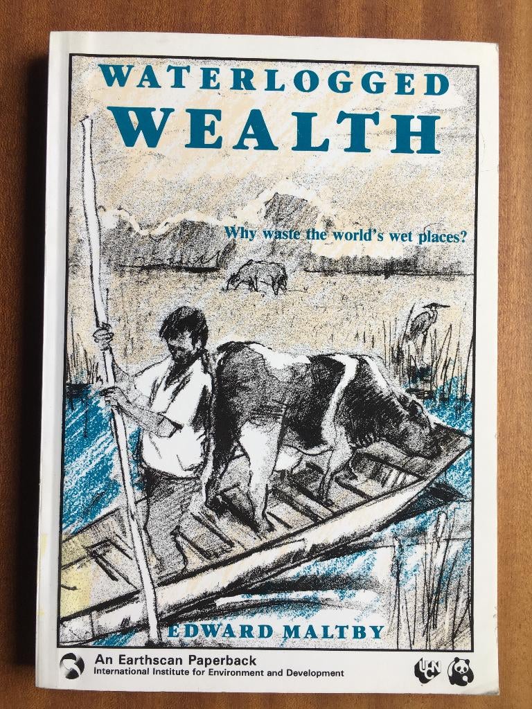 Waterlogged Wealth. Why waste the world's wet places?, Ophalen of Verzenden, Zo goed als nieuw, Natuur algemeen