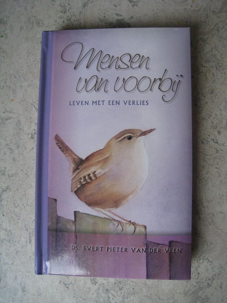 Mensen van voorbij: leven met een verlies, Ophalen of Verzenden, Gelezen, Ds. Evert Pieter v.d. Veen