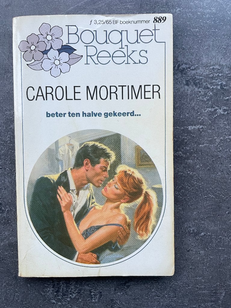 Beter ten halve gekeerd… van Carole Mortimer, Boeken, Ophalen, Gelezen