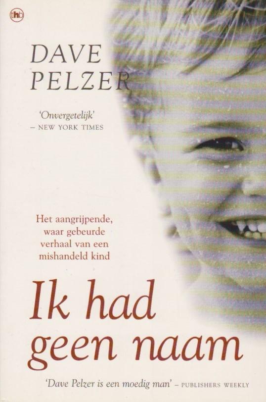 Dave Pelzer Ik had geen naam, Boeken, Gelezen, Dave Pelzer, Overige, Ophalen of Verzenden