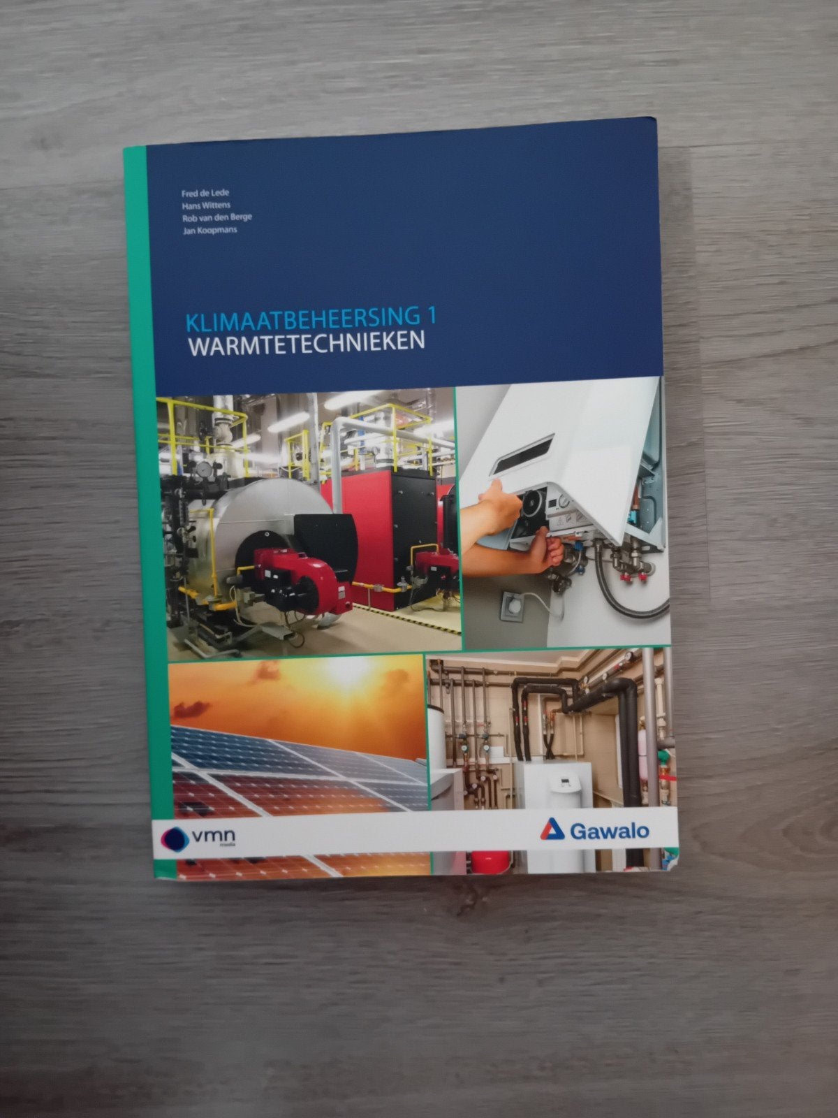 Klimaatbeheersing 1 Warmtetechnieken - Studieboek, Boeken, Ophalen of Verzenden, Zo goed als nieuw, Installatietechniek, Fred de Lede, Hans Wittens, Rob van den Berge, Jan Koopmans