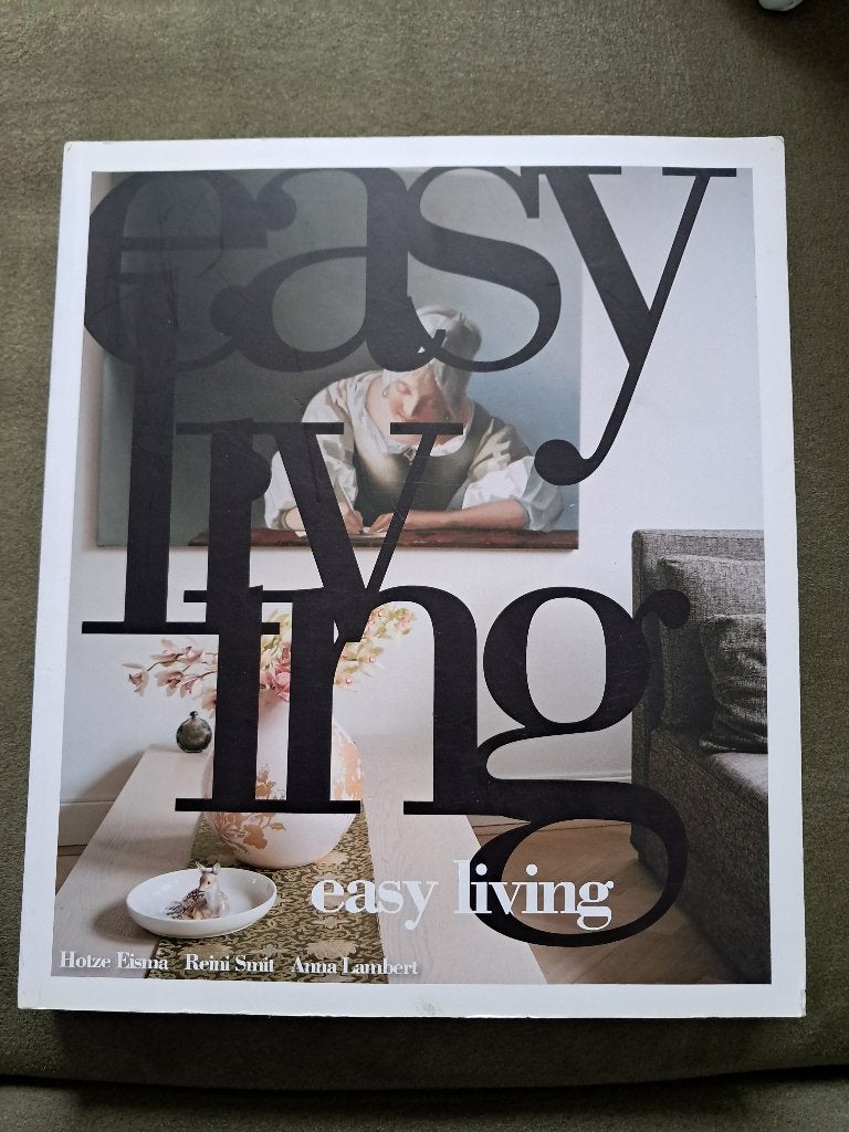 Boek Easy living Hotze Eisma, Reini Smit, woonboek, Ophalen of Verzenden, Zo goed als nieuw, Interieur en Design