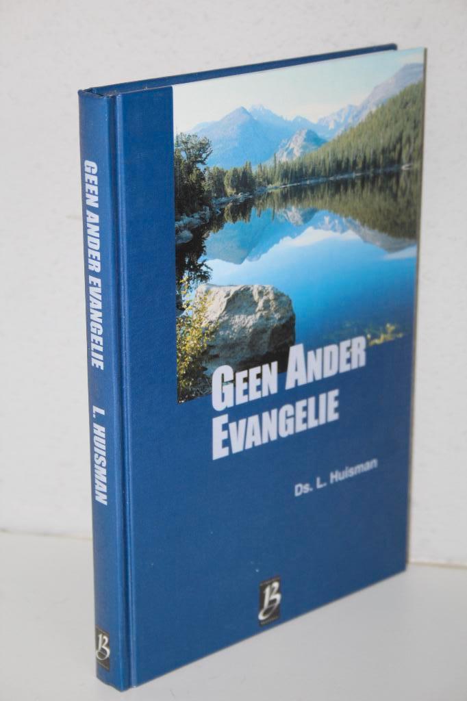 Ds. L. Huisman - Geen Ander Evangelie (deel 1), Boeken, Ophalen of Verzenden, Gelezen, Christendom | Protestants