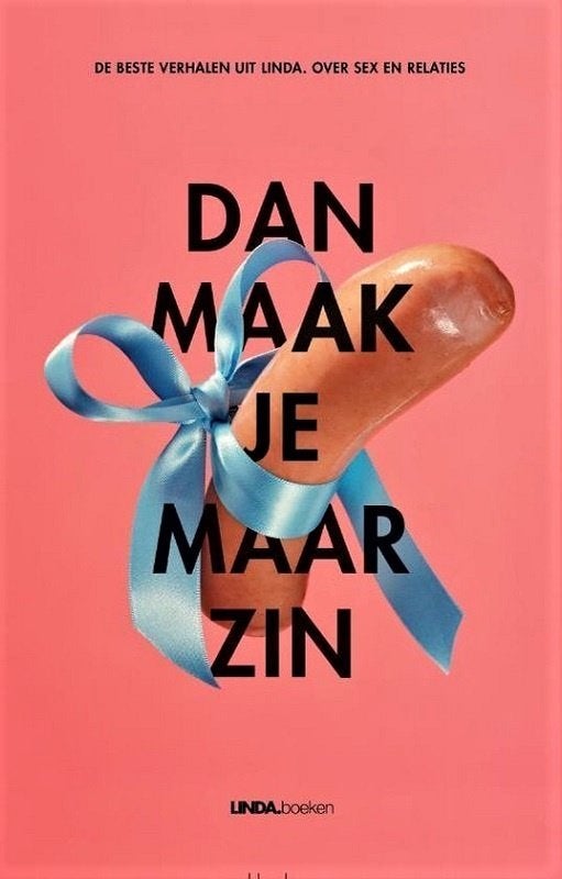 DAN MAAK JE MAAR ZIN - verhalen over sex en relaties, Boeken, Ophalen of Verzenden, Nieuw, Persoonlijkheidsleer