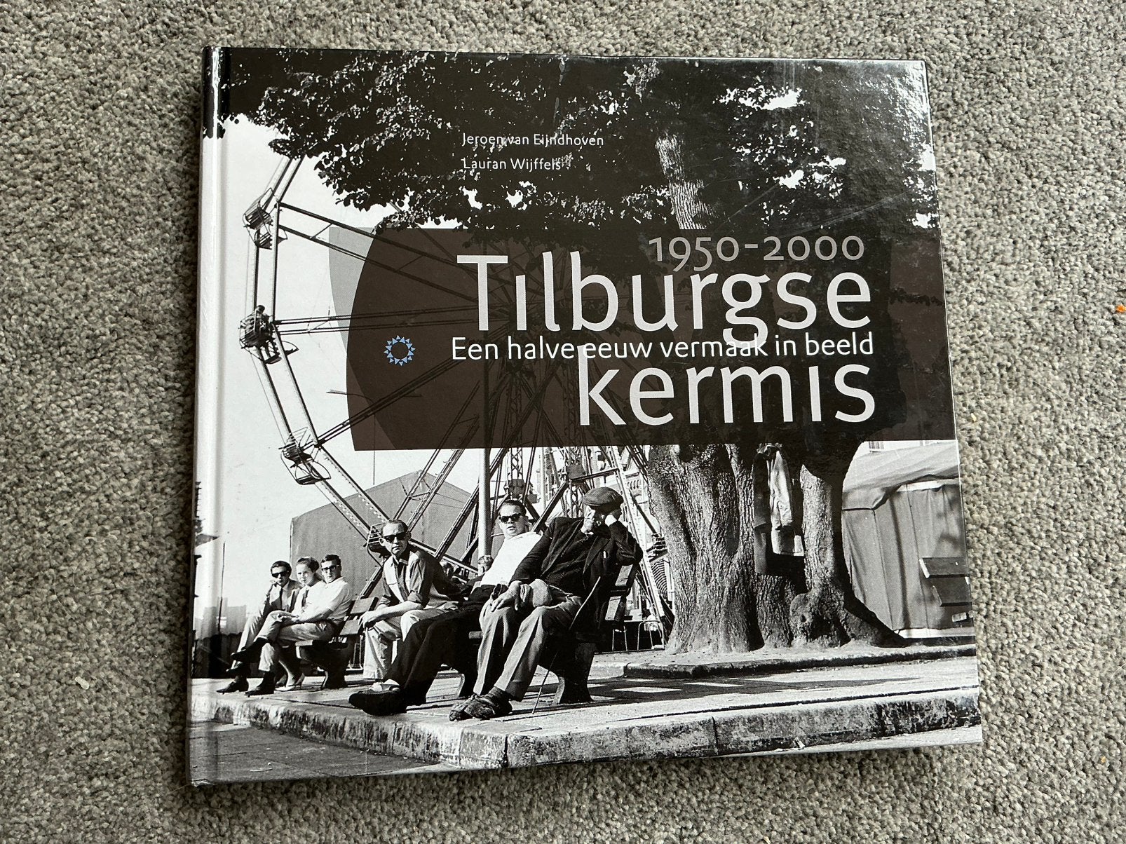 J. van Eijndhoven - Tilburgse kermis 1950-2000, Boeken, Ophalen of Verzenden, Zo goed als nieuw, J. van Eijndhoven; L. Wijffels