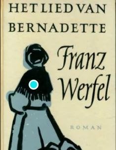 Franz Werfel - Het lied van Bernadette, Boeken, Ophalen of Verzenden, Zo goed als nieuw