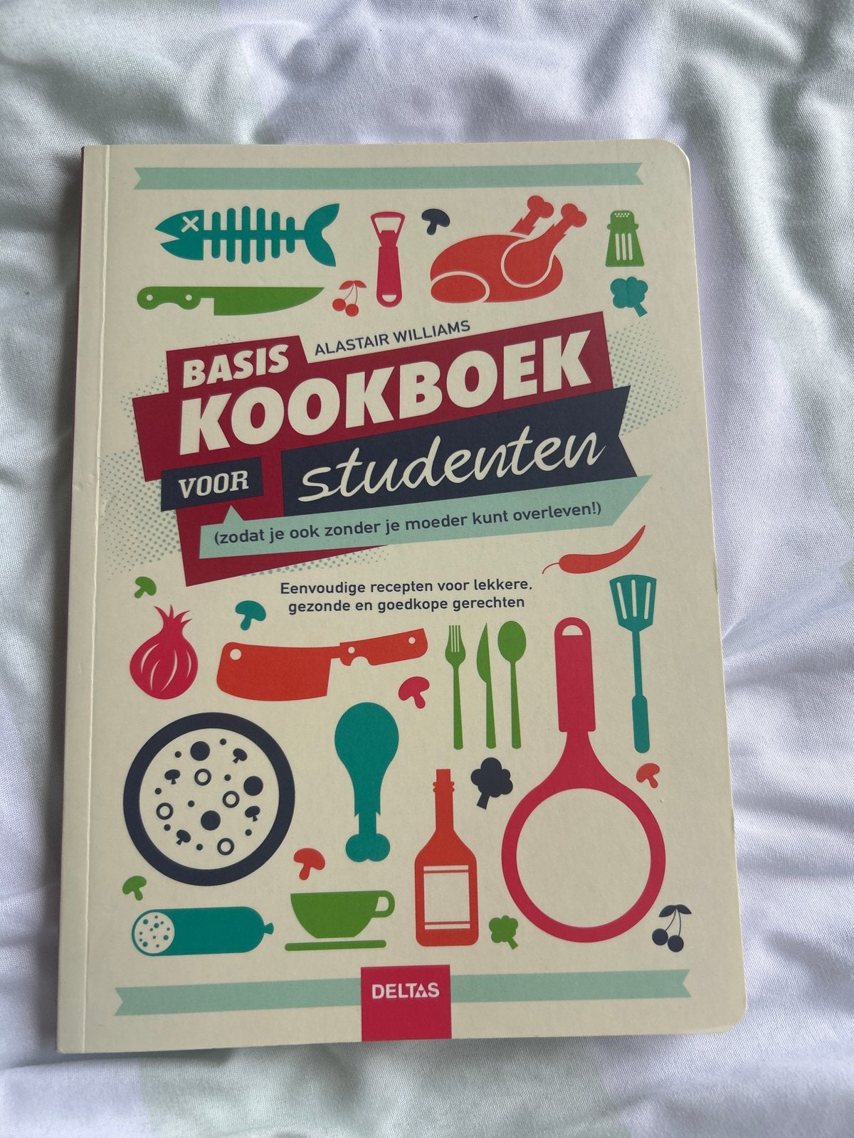 Basis Kookboek voor Studenten - Alastair Williams, Voorgerechten en Soepen, Ophalen of Verzenden, Zo goed als nieuw, Gezond koken