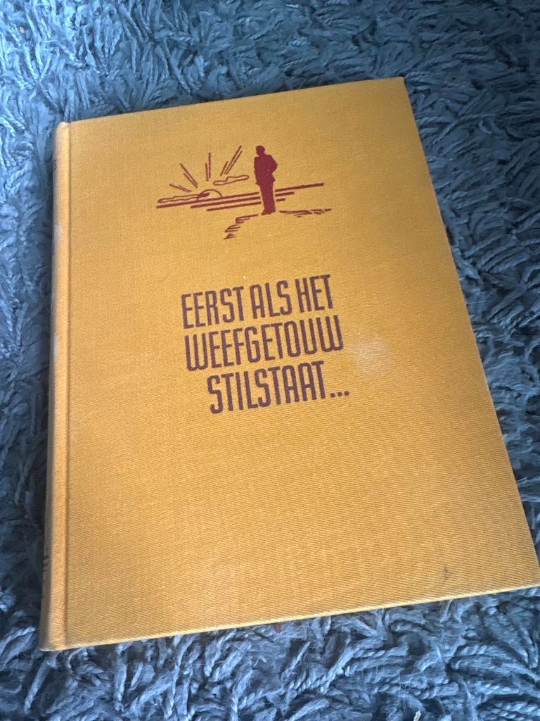 Boek: Eerst als het weefgetouw stilstaat..., Ophalen of Verzenden, Gelezen