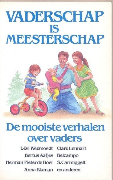 Vaderschap is meesterschap ~ De mooiste verhalen over vaders, Ophalen of Verzenden, Nieuw