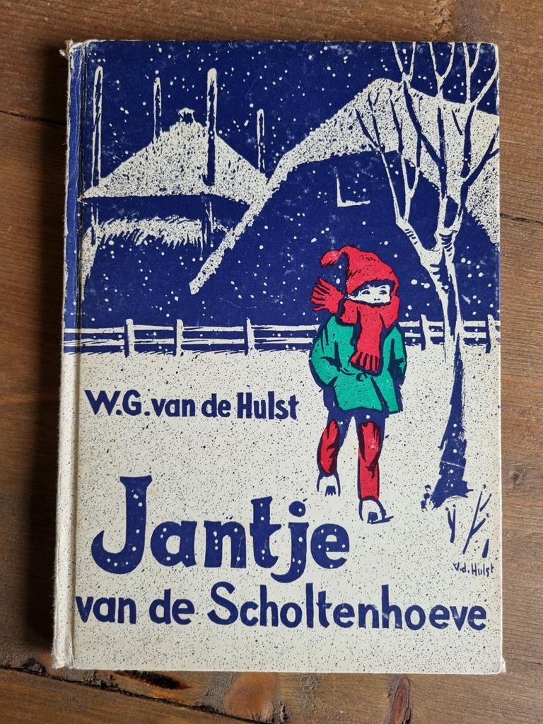Jantje van de Scholtenhoeve - W.G. van de Hulst, Ophalen of Verzenden, Gelezen, W.G. van de Hulst, Fictie algemeen