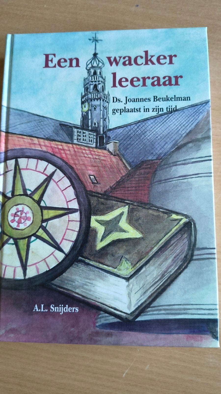 Een Wacker leraar. AL Snijders, Boeken, Christendom | Protestants, Ophalen of Verzenden, Zo goed als nieuw, AL Snijders
