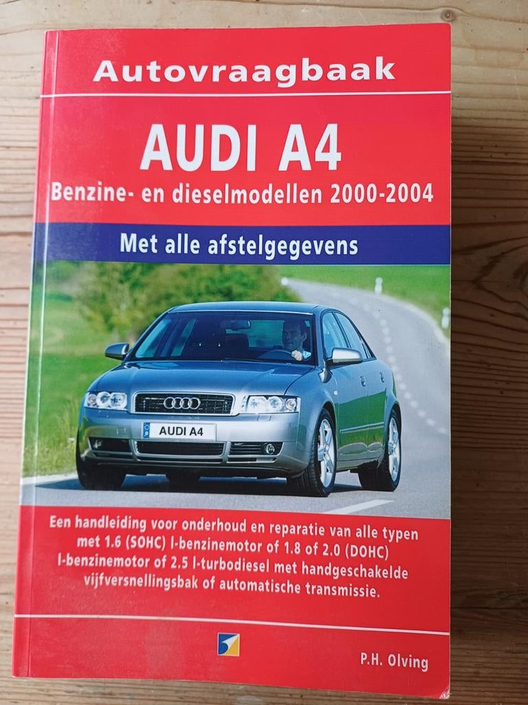 Autovraagbaak Audi A4 Benzine- en dieselmodellen 2000-2004, Boeken, Auto's | Boeken, Ophalen of Verzenden, Gelezen, Audi, P.H. Olving